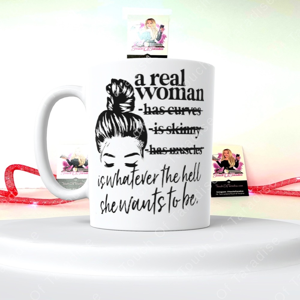 A Real Woman 15 Ounce Ceramic Coffee Mug 15 Ounce Ceramic Mug